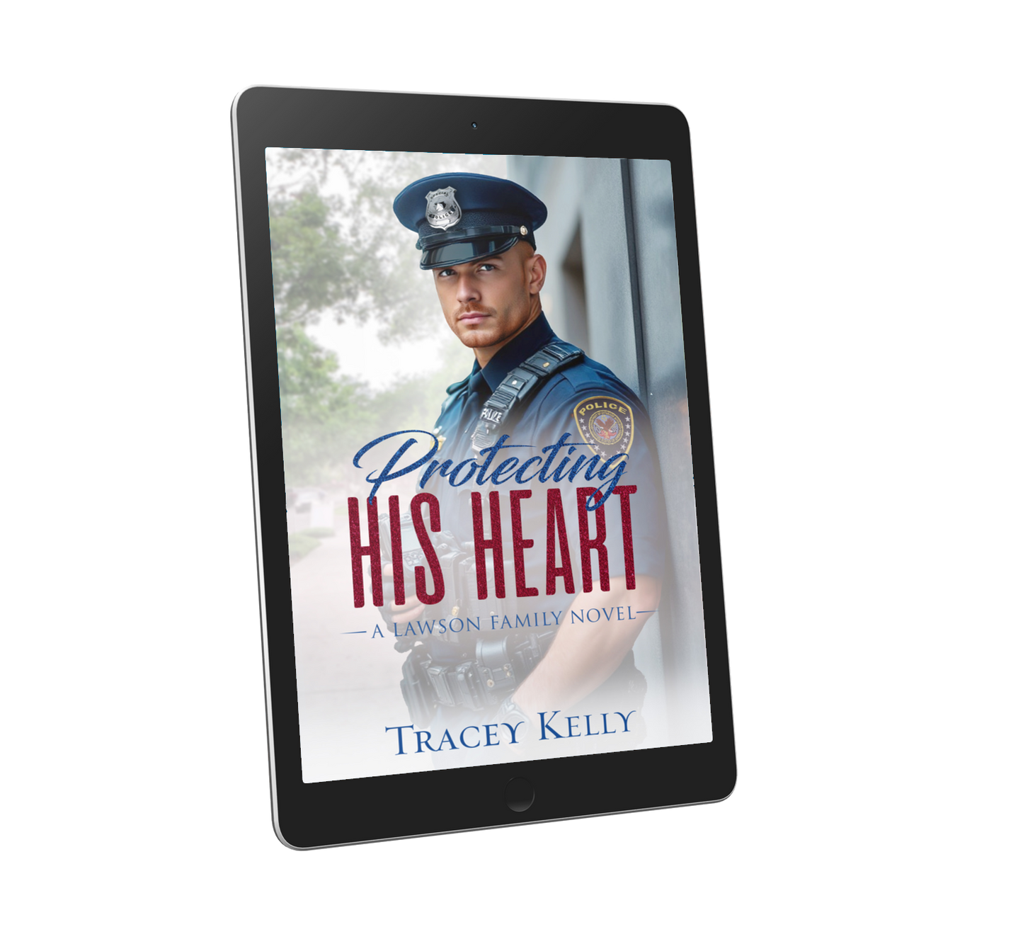 Protecting His Heart: a Small Town Cop Romance