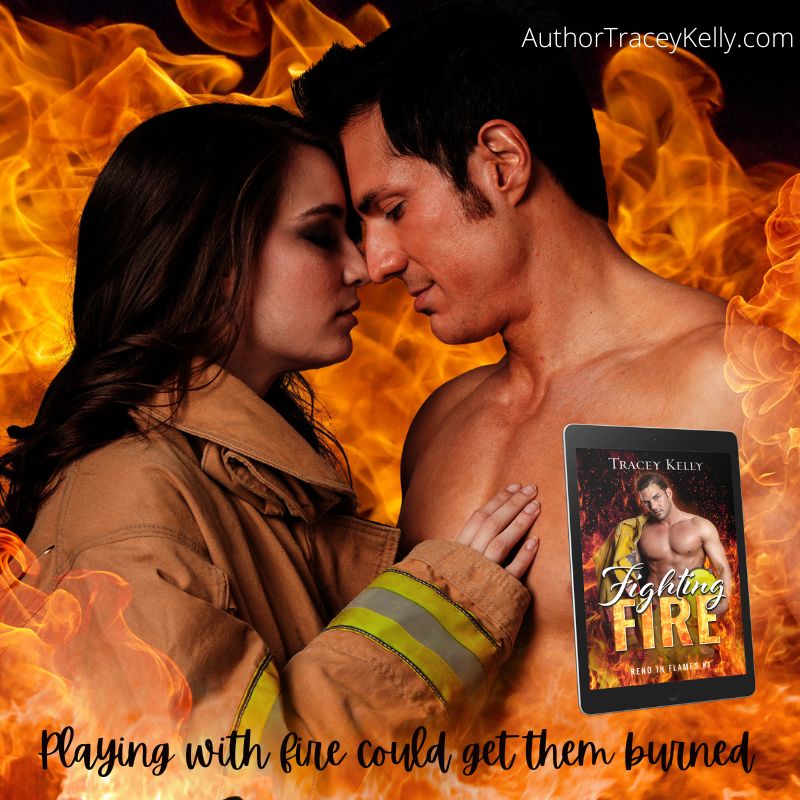 Fighting Fire: a Friends-to-Lovers, Single-Dad Firefighter Romance (Book 1 of Reno in Flames series)
