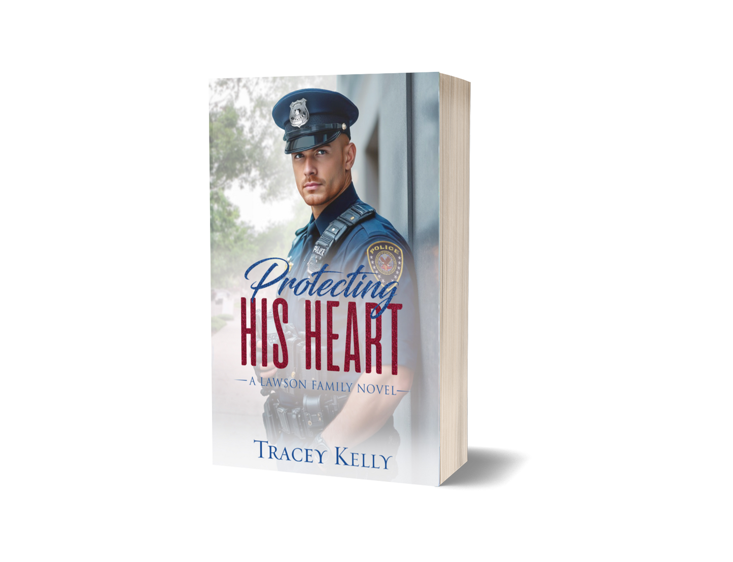 Protecting His Heart: a Small Town Cop Romance