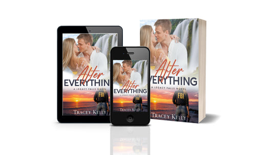 After Everything: a Second Chance, Fake Death Undercover FBI Christian Romance (Book 5 of Legacy Falls series)